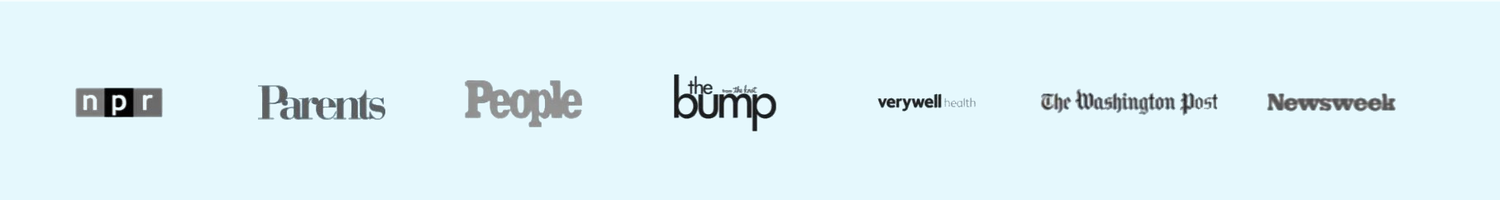 As seen in NPR, Parents, People, The Bump, Verywell Health, The Washington Post, and Newsweek